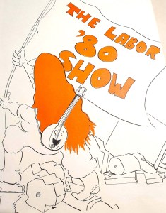 Poster for Labor 80 Show. Program Cover. Artwork by Patrick Cook
